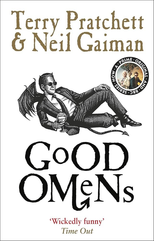 Good Omens (Again) by Terry Pratchett and Neil Gaiman
