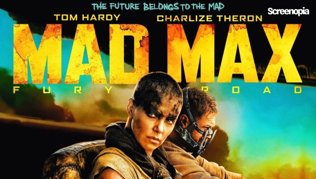 Why Mad Max: Fury Road Feels Like an Experience, Not Just a Movie